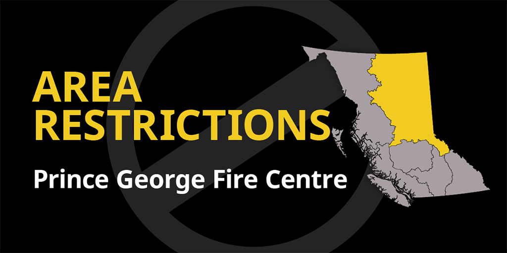 Area restrictions in Prince George Fire Centre